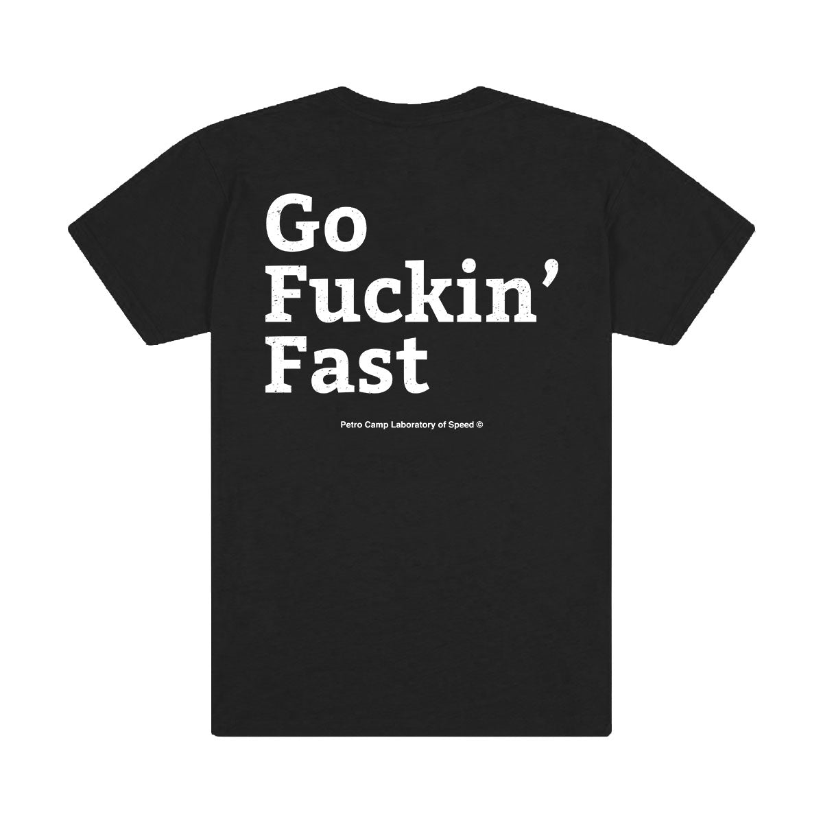 Go Fuckin' Fast T-Shirt